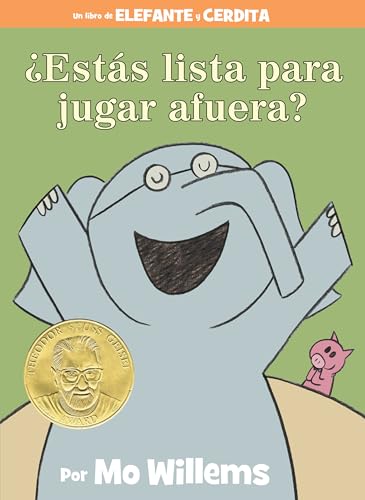 ¿Estás lista para jugar afuera? (An Elephant & Piggie Book, Spanish Edition) (Elephant and Piggie Book, An)